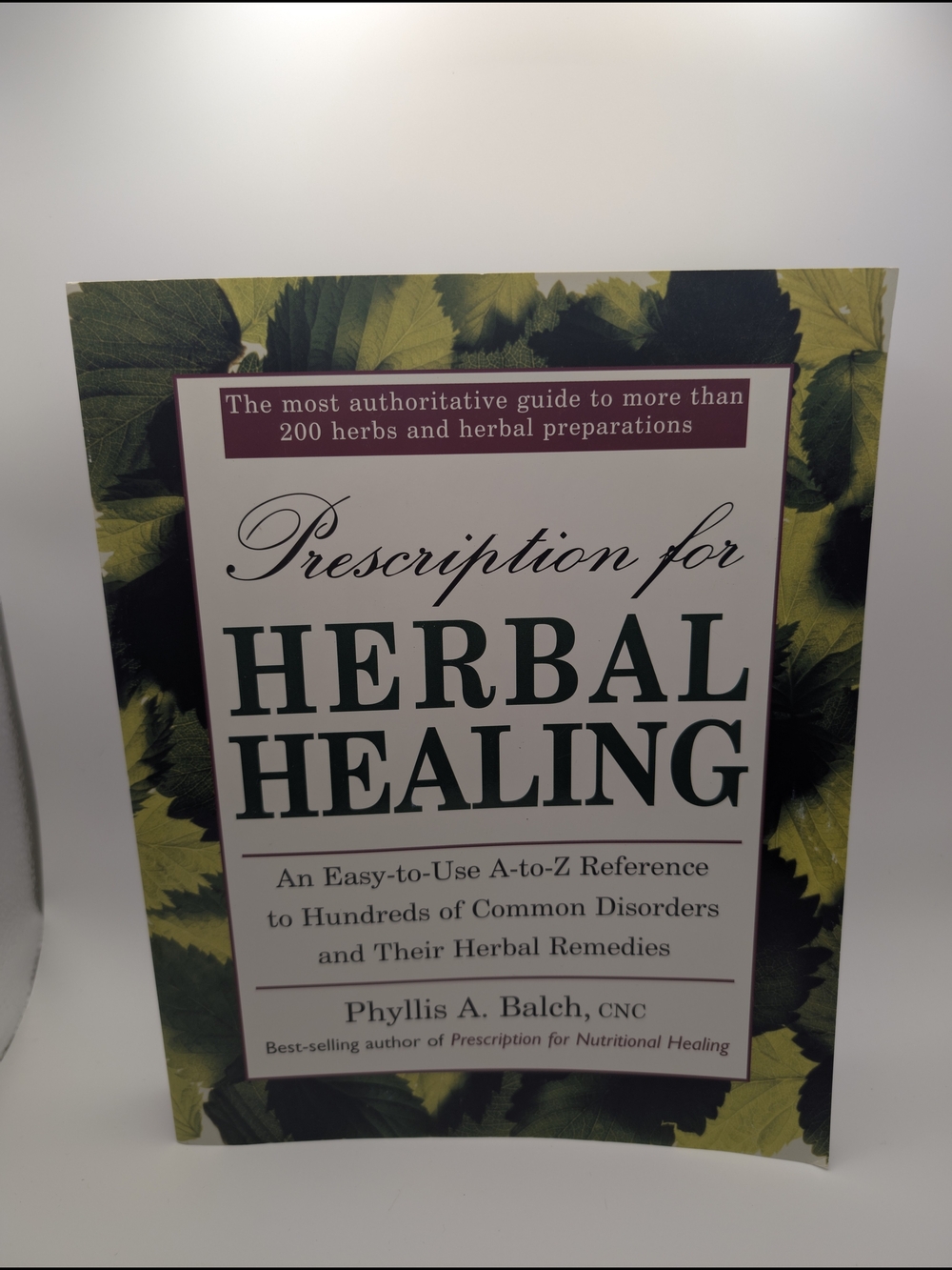 Prescription for Herbal Healing: A Practical A-Z Reference to Drug-free Remedies